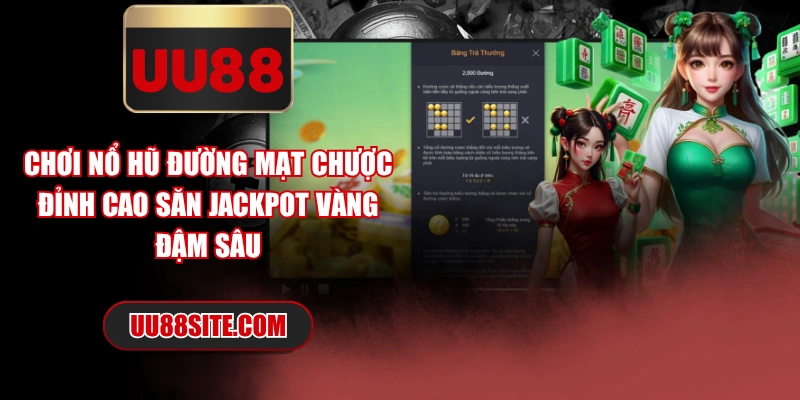 Chơi Nổ Hũ Đường Mạt Chược Đỉnh Cao Săn Jackpot Vàng Đậm Sâu
