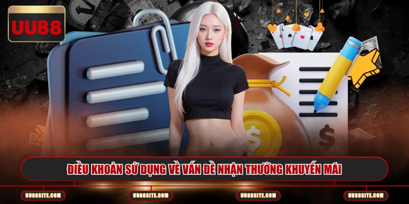 Điều khoản sử dụng về vấn đề nhận thưởng khuyến mãi