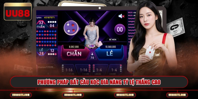 Phương pháp bắt cầu xóc đĩa nâng tỷ lệ thắng cao