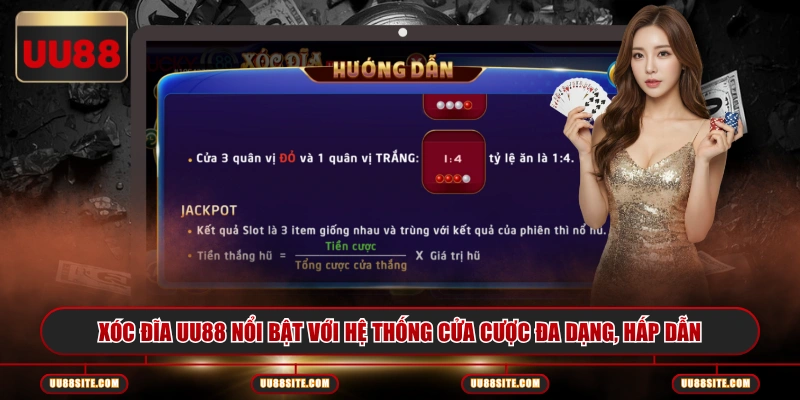 Xóc đĩa UU88 nổi bật với hệ thống cửa cược đa dạng, hấp dẫn